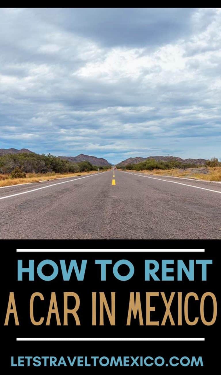 Renting A Car In Mexico In 2023 The Ultimate Guide