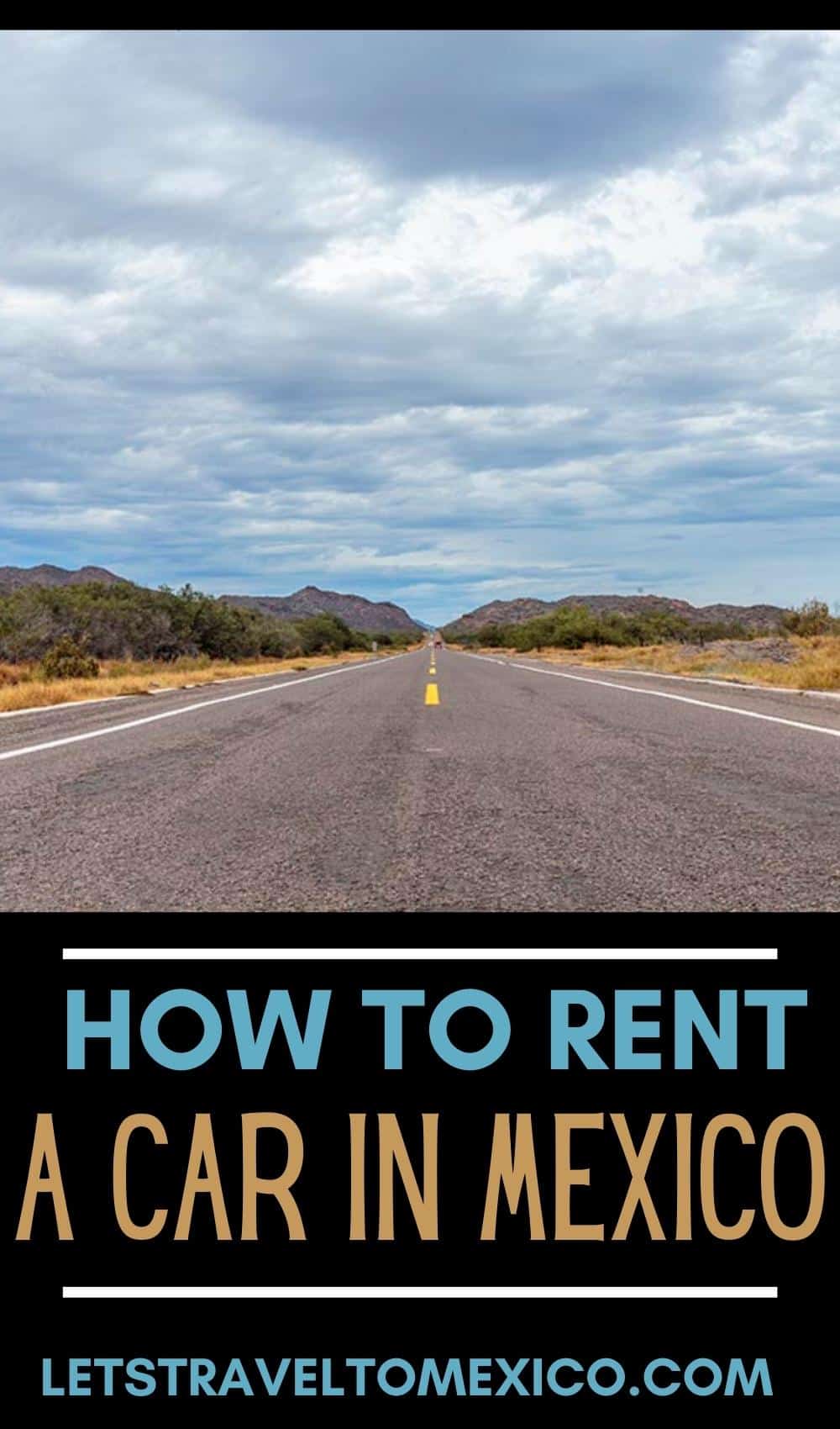 Renting A Car In Mexico In 2023 The Ultimate Guide
