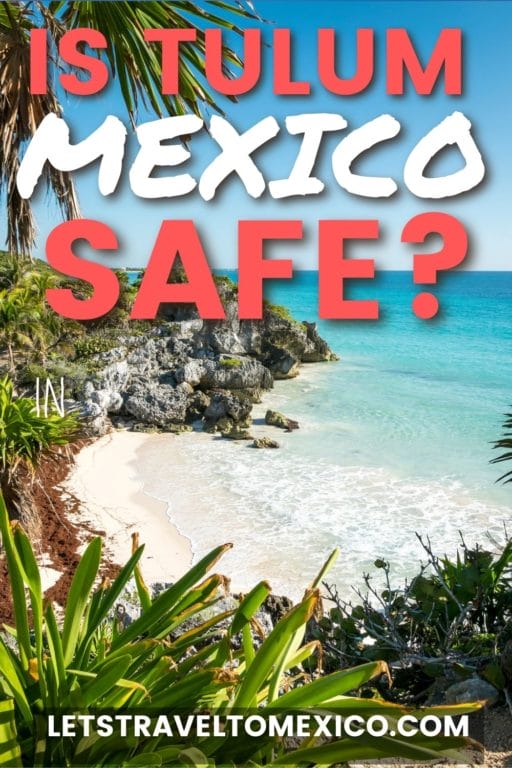 Is Tulum Safe? Everything You Need To Know About Safety In Tulum In 2023